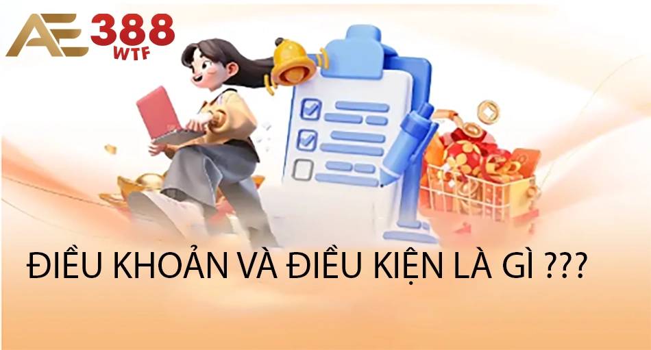 những Điều khoản và Điều kiện AE388 là gì?